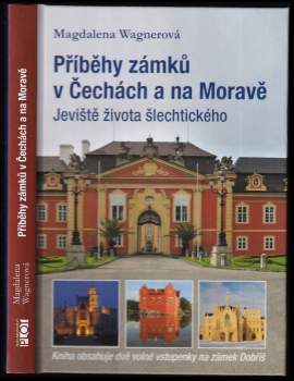 Magdalena Wagnerová: Příběhy zámků v Čechách a na Moravě