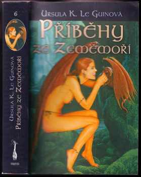 Příběhy ze Zeměmoří : The tales of Earthsea - Ursula K Le Guin (2002, Triton) - ID: 703441