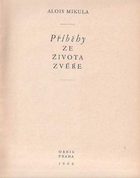 Alois Mikula: Příběhy ze života zvěře