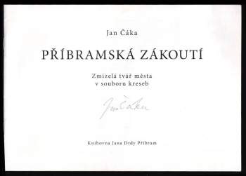 Jan Čáka: Příbramská zákoutí