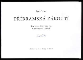 Jan Čáka: Příbramská zákoutí