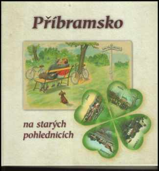 Příbramsko na starých pohlednicích