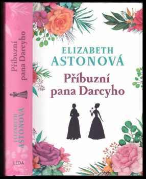 Elizabeth Aston: Příbuzní pana Darcyho