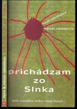 Prichádzam zo Slnka : [deti nového veku rozprávajú-]