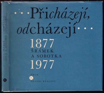 Přicházejí, odcházejí