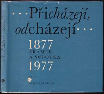Přicházejí, odcházejí