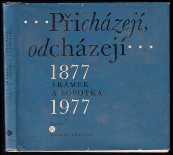 Přicházejí, odcházejí