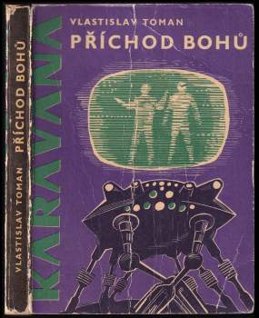 Vlastislav Toman: Příchod bohů