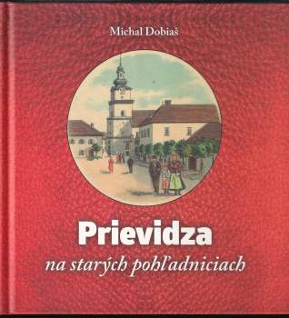 Prievidza na starých pohľadniciach