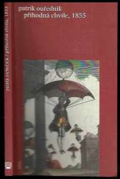 Patrik Ouřednik: Příhodná chvíle, 1855