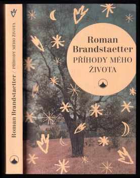 Roman Brandstaetter: Příhody mého života