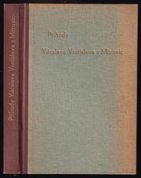Václav Vratislav z Mitrovic: Příhody Václava Vratislava z Mitrovic