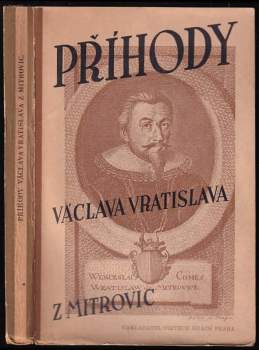 Václav Vratislav z Mitrovic: Příhody Václava Vratislava z Mitrovic