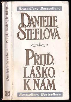 Danielle Steel: Přijď, lásko, k nám