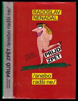 Radoslav Nenadál: Přijď zpět (anebo radši ne)