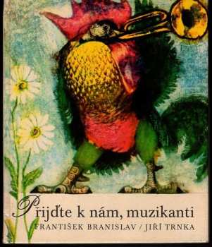 František Branislav: Přijďte k nám, muzikanti