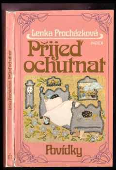 Lenka Procházková: Přijeď ochutnat : povídky