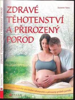 Suzanne Yates: Příjemné těhotenství a krásný porod