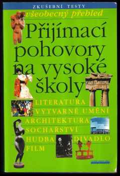 Přijímací pohovory na vysoké školy : všeobecný přehled - 2. díl