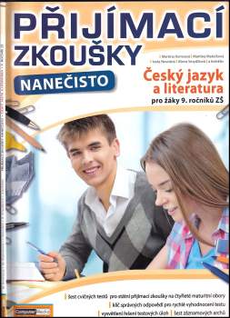 Přijímací zkoušky nanečisto : Český jazyk a literatura pro žáky 9. ročníků ZŠ