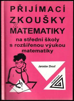 Přijímací zkoušky z matematiky na střední školy s rozšířenou výukou matematiky
