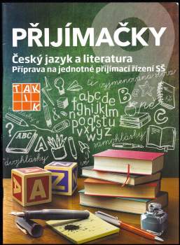 Přijímačky, Český jazyk a literatura -  příprava na jednotné přijímací řízení SŠ