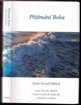 Přijímání Boha - Neale Donald Walsch (2001, Pragma) - ID: 550318