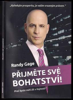 Randy Gage: Přijměte své bohatství!