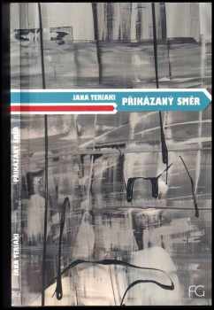 Jana Teriaki: Přikázaný směr