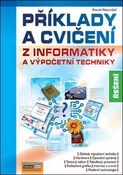 Pavel Navrátil: Příklady a cvičení z informatiky a výpočetní techniky