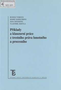 Rudolf Vokoun: Příklady a klauzurní práce z trestního práva hmotného a procesního
