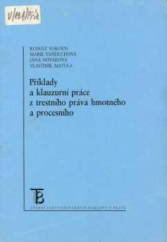 Příklady a klauzurní práce z trestního práva hmotného a procesního