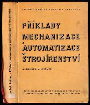 Příklady mechanizace a automatizace ve strojírenství