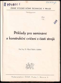 Alfred Bolek: Příklady pro seminární a konstrukční cvičení z částí strojů
