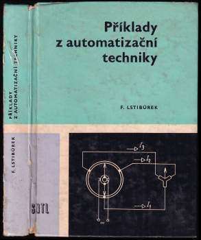 František Lstibůrek: Příklady z automatizační techniky