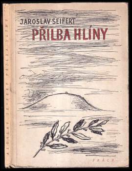 Jaroslav Seifert: Přilba hlíny