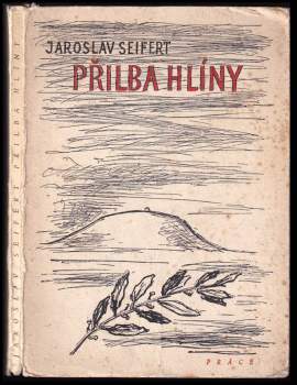 Jaroslav Seifert: Přilba hlíny