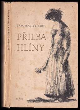 Jaroslav Seifert: Přilba hlíny