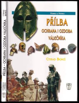 Přílba - ochrana i ozdoba válečníka