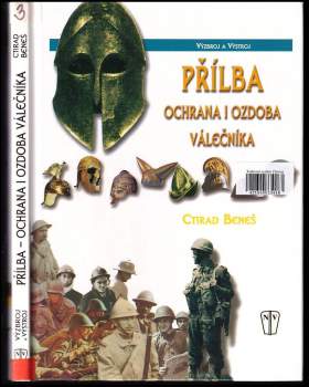 Ctirad Beneš: Přílba - ochrana i ozdoba válečníka