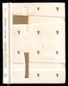 František Hrubín: Přilby a šeříky ; Stalingrad ; Chléb s ocelí ; Jobova noc ; Pražský máj