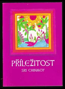Sri Chinmoy: Příležitost