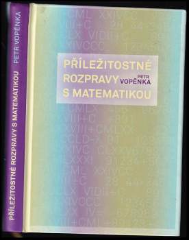 Příležitostné rozpravy s matematikou