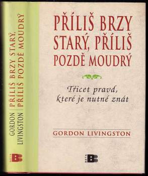 Příliš brzy starý, příliš pozdě moudrý