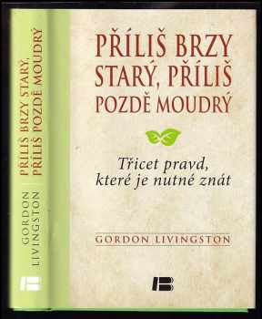 Příliš brzy starý, příliš pozdě moudrý