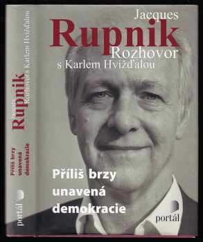 Karel Hvízd'ala: Příliš brzy unavená demokracie