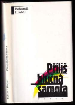 Bohumil Hrabal: Příliš hlučná samota