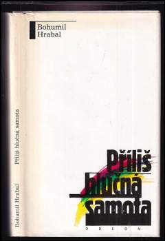 Bohumil Hrabal: Příliš hlučná samota