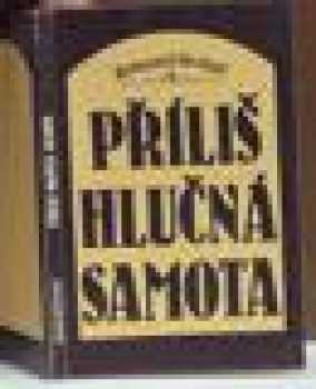 Příliš hlučná samota