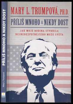 Příliš mnoho a nikdy dost